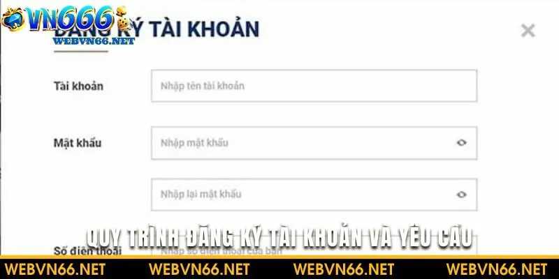 Chỉ đơn giản là đăng ký tài khoản nhưng cũng có điều khoản điều kiện riêng