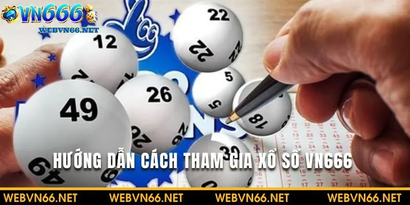 Hướng dẫn cách tham gia Xổ số VN6 chỉ vài thao tác