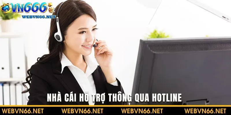 Nếu muốn giải quyết tức thì có thể chọn phương thức liên hệ hotline