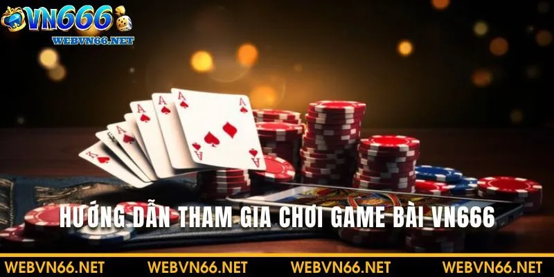 Tham khảo cách chơi Game bài VN6 cho người mới