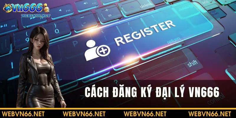 Cách trở thành đại lý nhà cái VN6