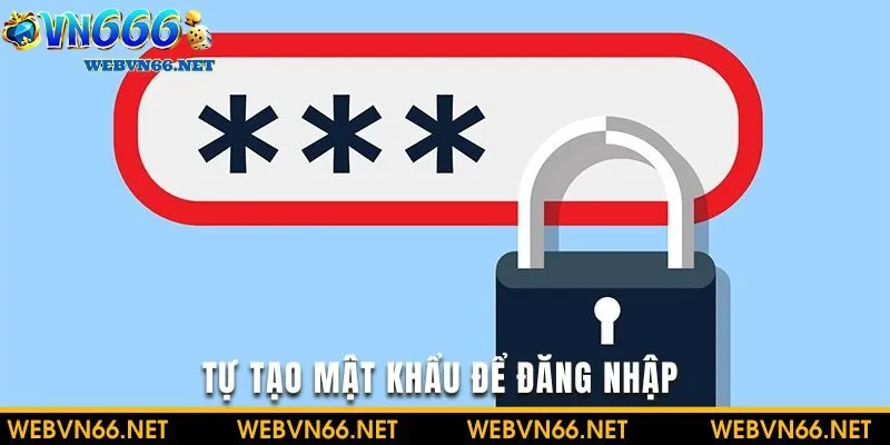 Tuyệt đối không nên tạo mật khẩu quá đơn giản hoặc dễ đoán