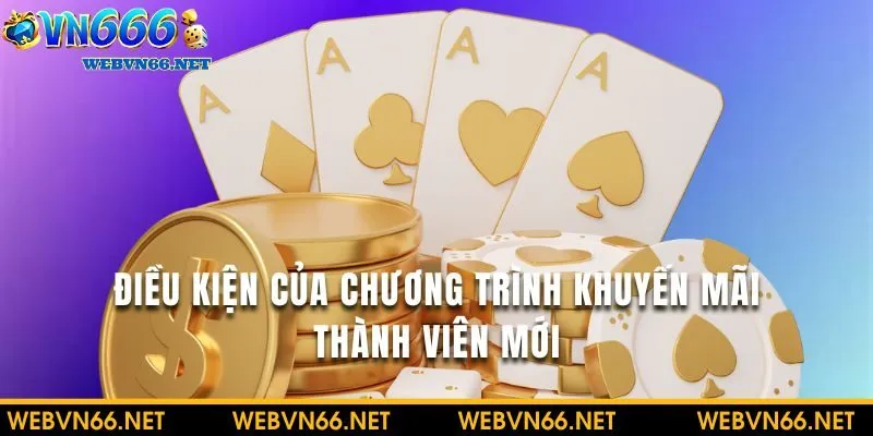 Nắm rõ điều kiện để tham gia chương trình khuyến mãi này